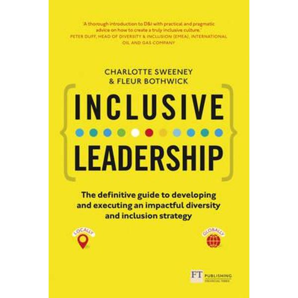 Inclusive Leadership: The Definitive Guide to Developing and
