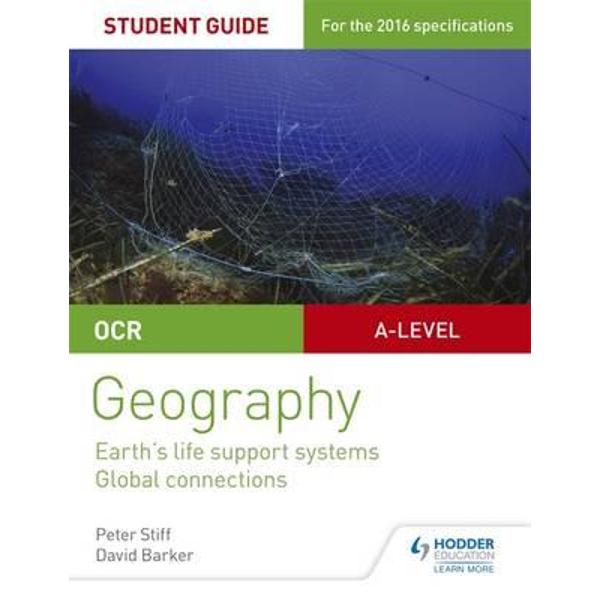 OCR AS/A-Level Geography Student Guide 2: Earth's Life Suppo