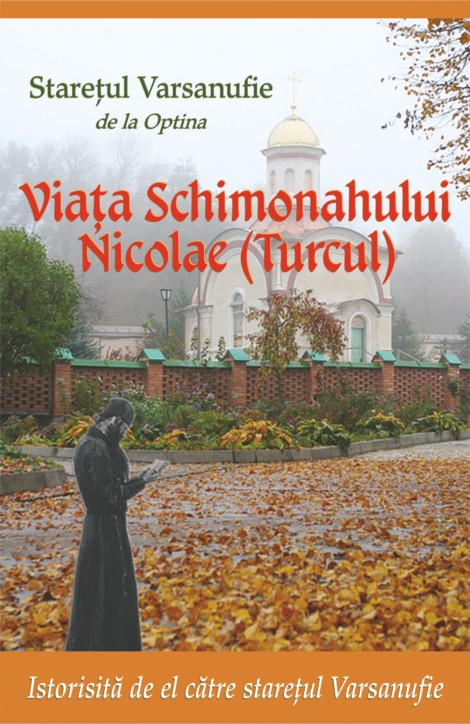Viata Schimonahului Nicolae (turcul) - Staretul Varsanufie de la Optina