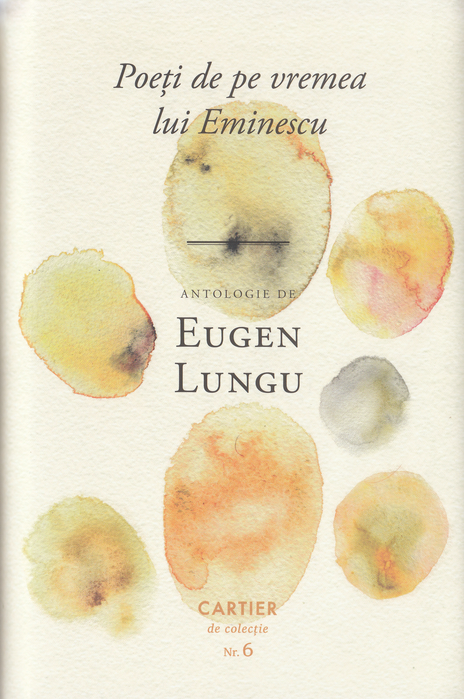 Poeti de pe vremea lui Eminescu. Antologie de Eugen Lungu