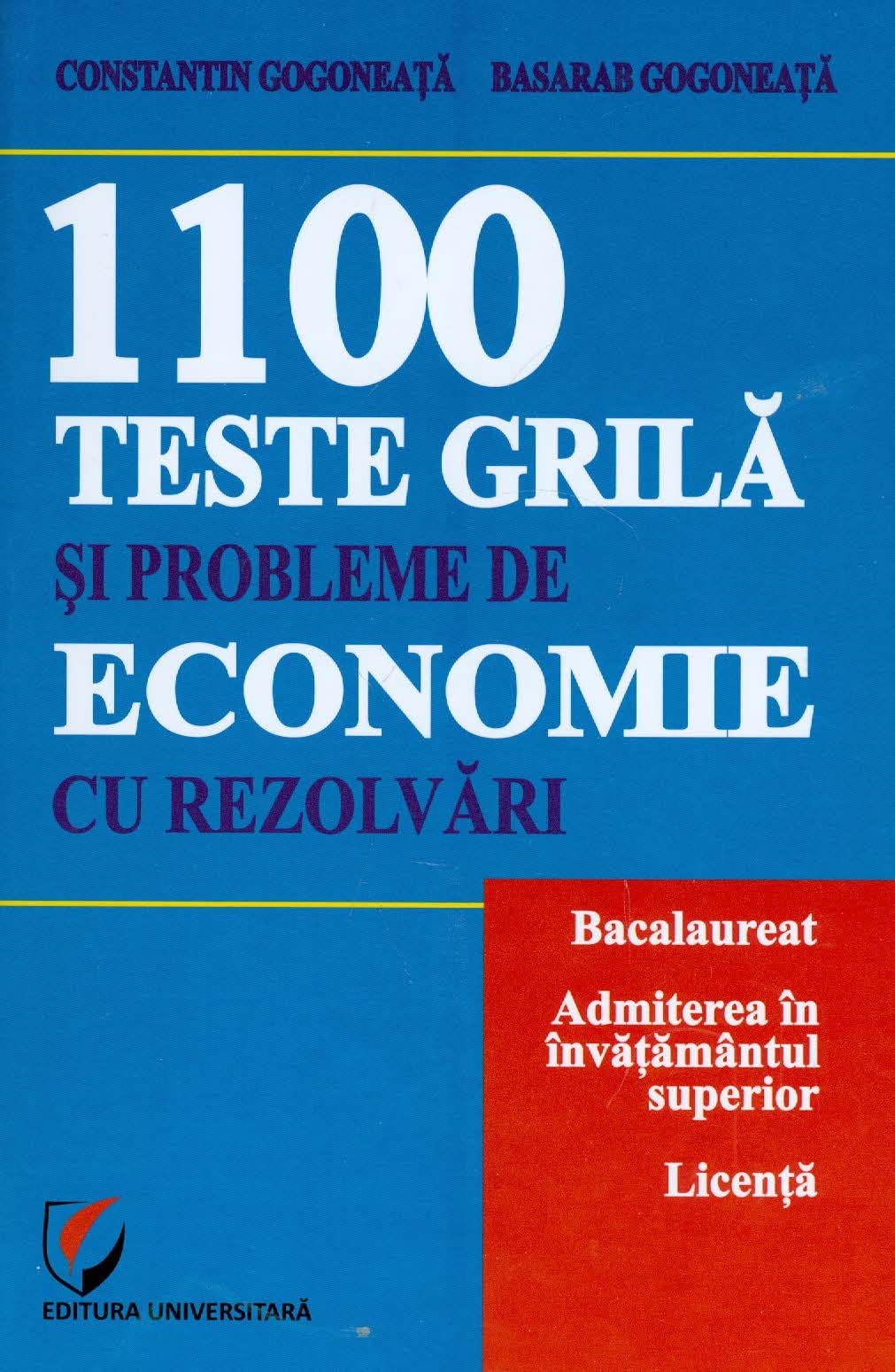 1100 teste grila si probleme de economie cu rezolvari - Constatin Gogoneata
