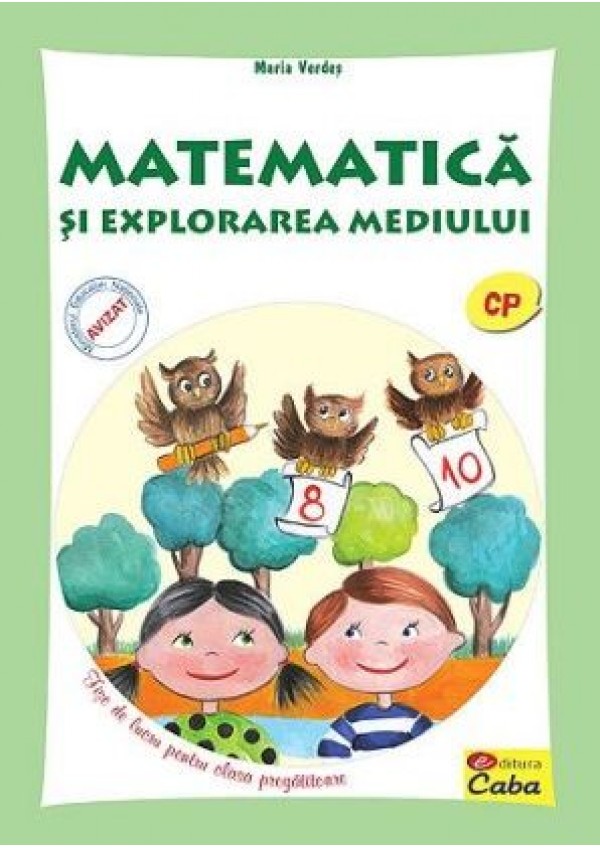 Matematica si explorarea mediului. Clasa pregatitoare - Maria Verdes