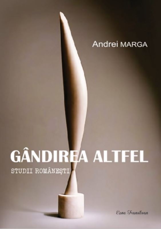 Gandirea altfel - Andrei Marga