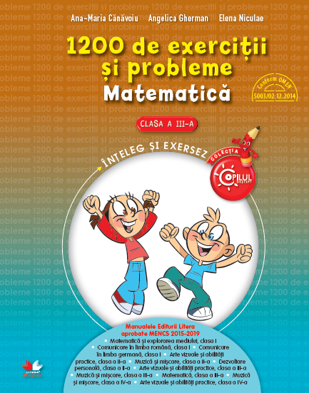 1200 de exercitii si probleme. Matematica - Clasa a 3-a - Ana-Maria Canavoiu, Angelica Gherman, Elena Niculae