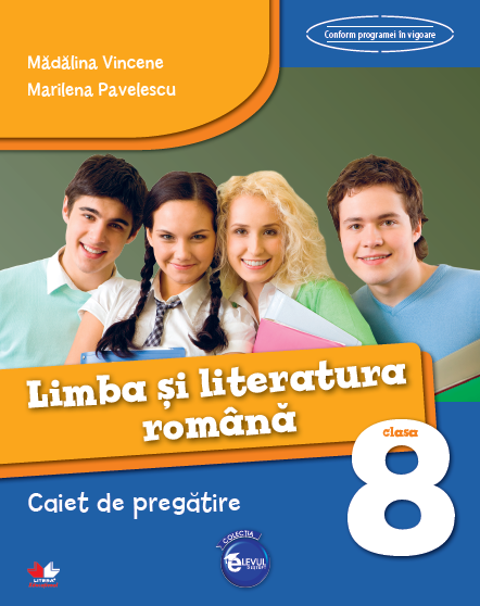Romana - Clasa a 8-a - Caiet de pregatire - Madalina Vincene, Marilena Pavelescu