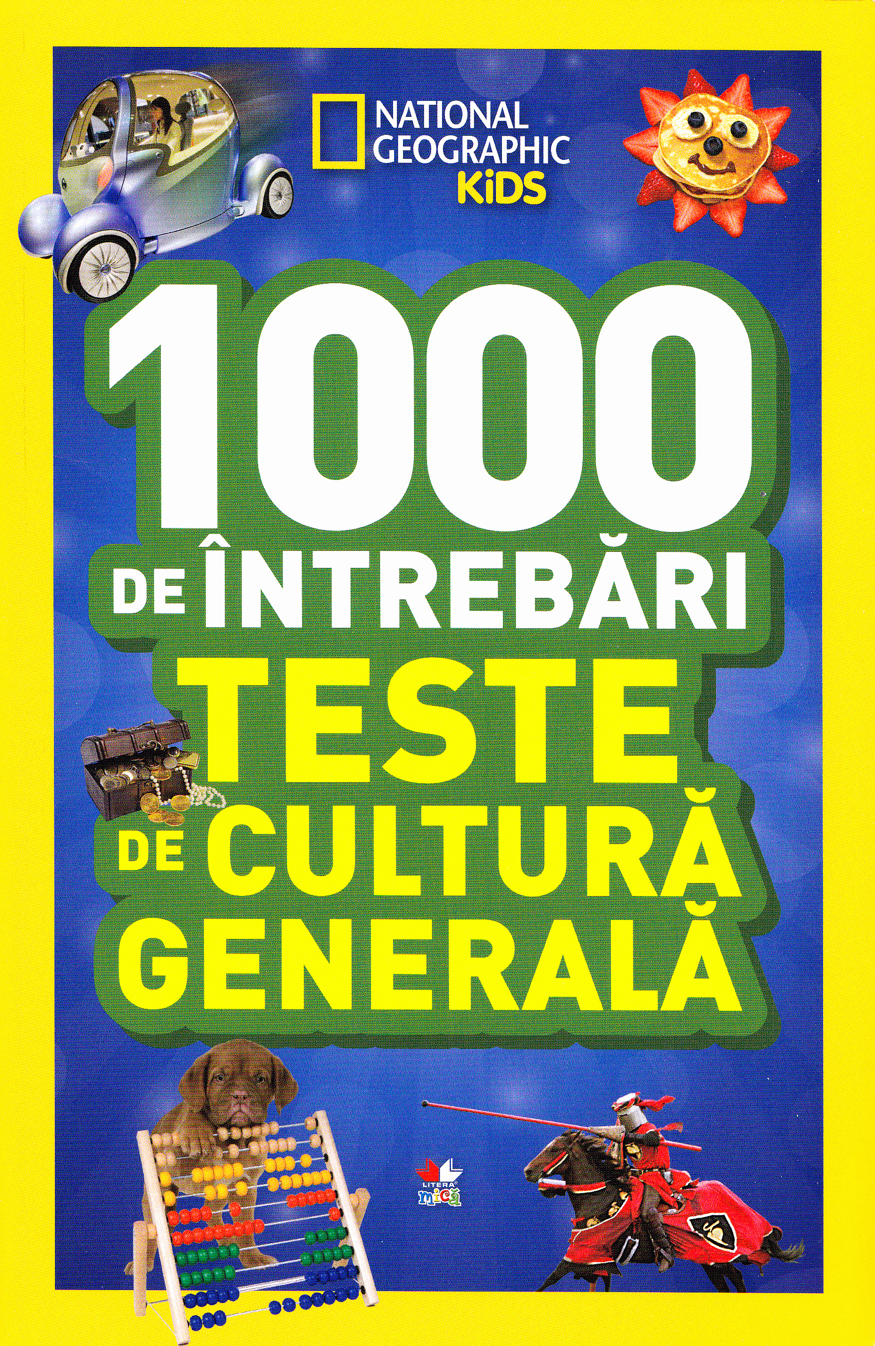 1000 de intrebari Teste de cultura generala vol.6 - National Geographic Kids