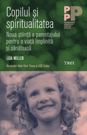 Copilul si spiritualitatea - Lisa Miller