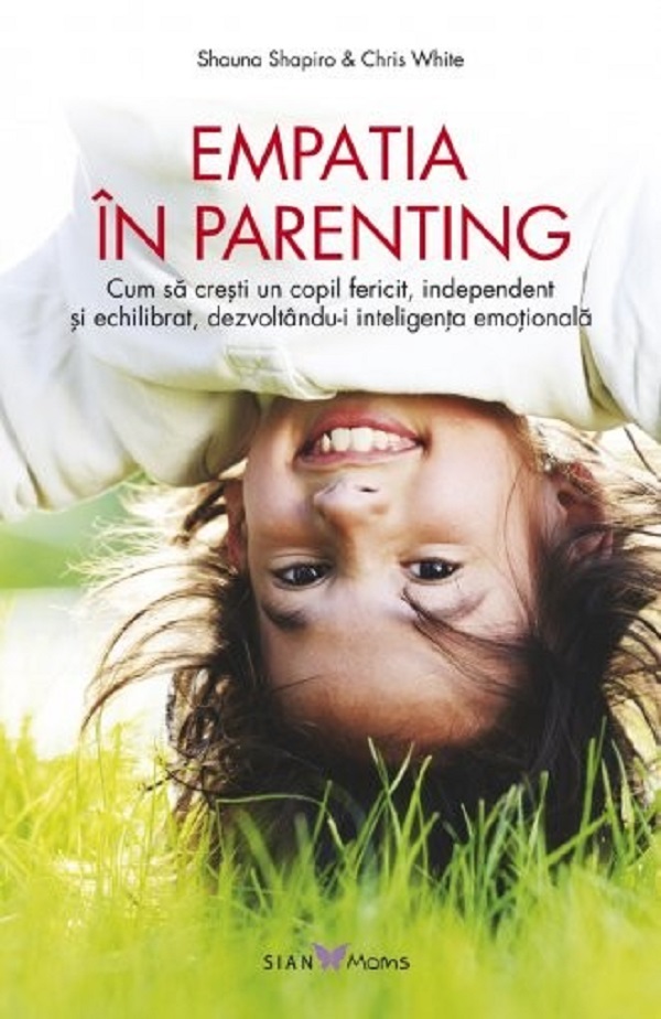 Empatia in parenting - Shauna Shapiro, Chris White