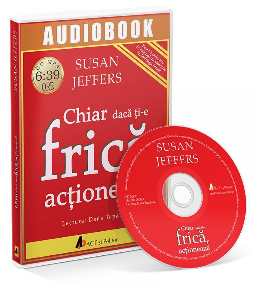 CD Chiar daca ti-e frica, actioneaza - Susan Jeffers