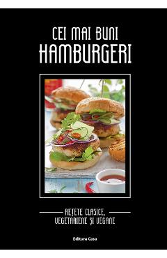 Coperta cărții 'Cei mai buni hamburgeri: retete clasice, vegetariene si vegane - Iris Ottinger'