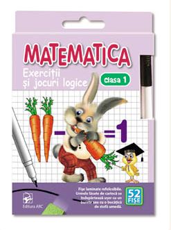 Matematica - Clasa a 1-a - Exercitii si jocuri logice. 52 Fise