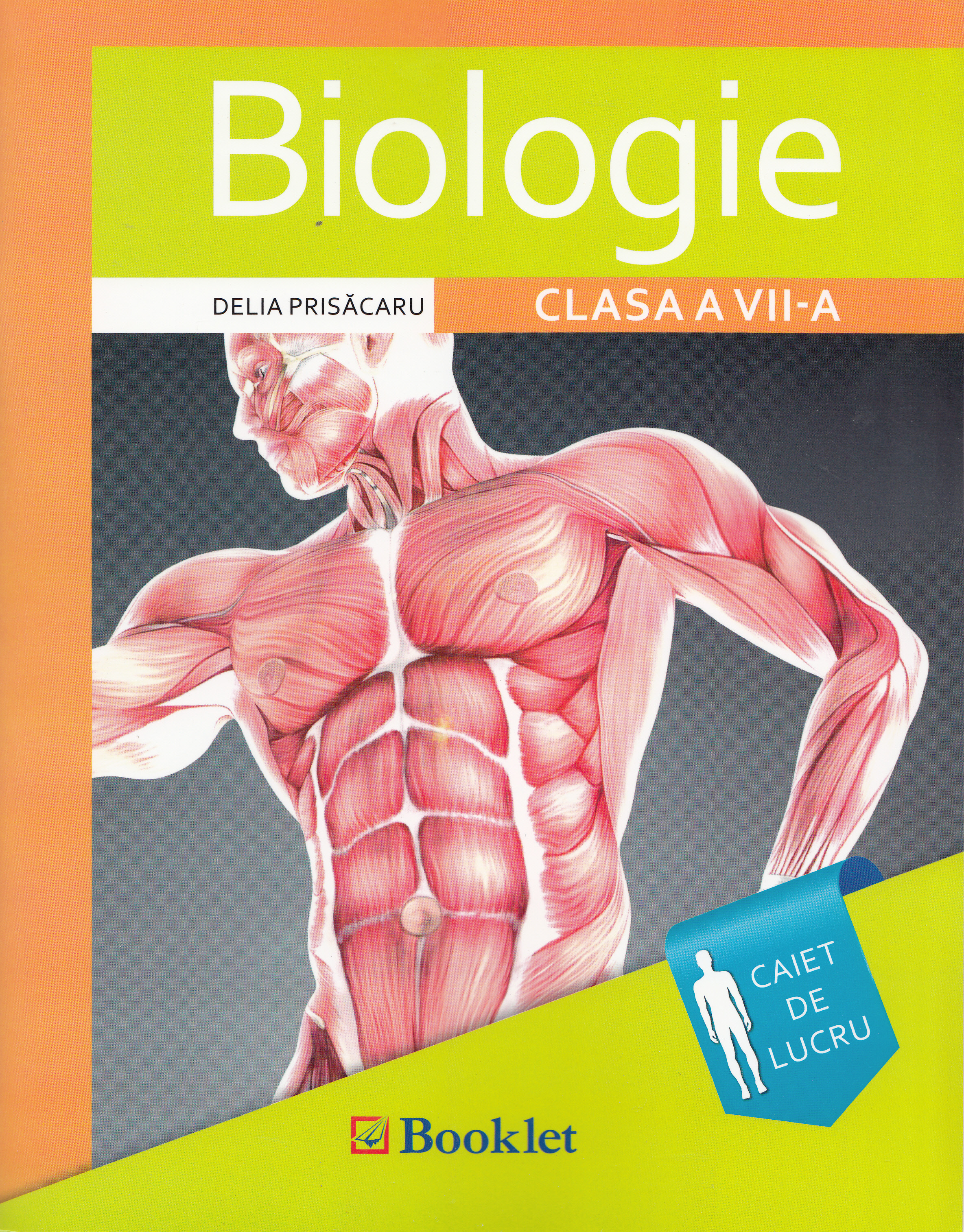 Biologie - Clasa  7 - Caiet de lucru - Delia Prisacaru