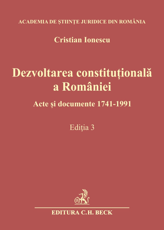 Dezvoltarea constitutionala a Romaniei  - Cristian Ionescu