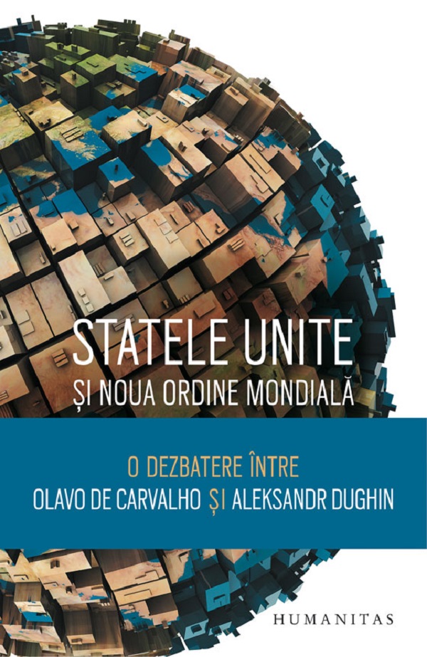 Statele Unite si Noua Ordine Mondiala - Olavo De Carvalho, Aleksandr Dughin