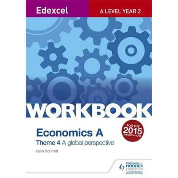 Edexcel A Level Economics Theme 4 Workbook: A Global Perspec