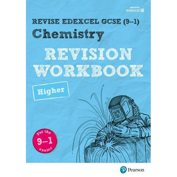 REVISE Edexcel GCSE (9-1) Chemistry Higher Revision Workbook