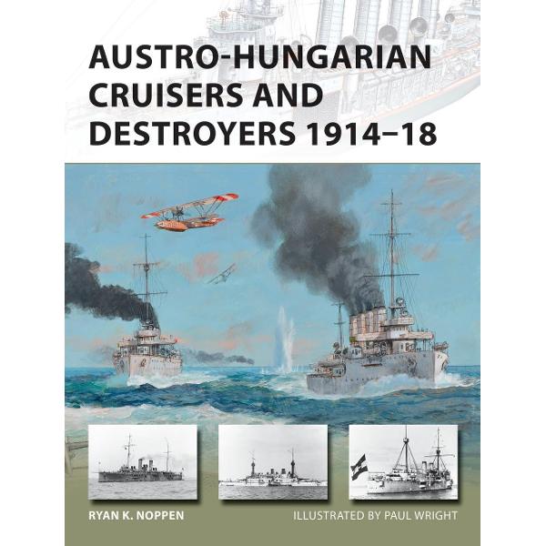 Austro-Hungarian Cruisers and Destroyers 1914-18