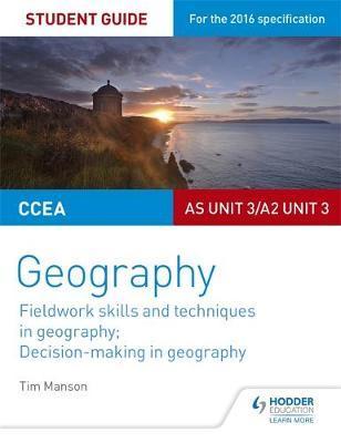 CCEA A-Level Geography Student Guide 3: as Unit 3/A2 Unit 3