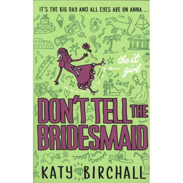 It Girl: Don't Tell the Bridesmaid