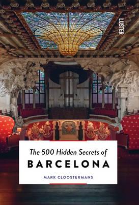 500 Hidden Secrets of Barcelona