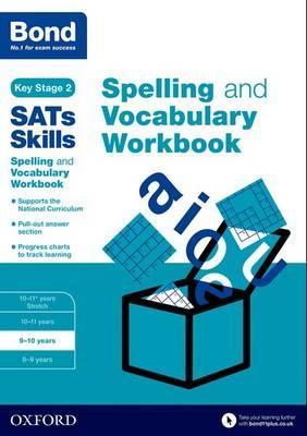 Bond SATs Skills: Spelling and Vocabulary Workbook