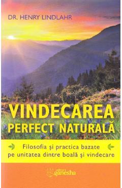 Poza produsului Vindecarea perfect naturala - Henry Lindlahr