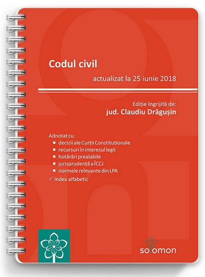 Codul civil - actualizat la 25 iunie 2018 - Claudiu Dragusin