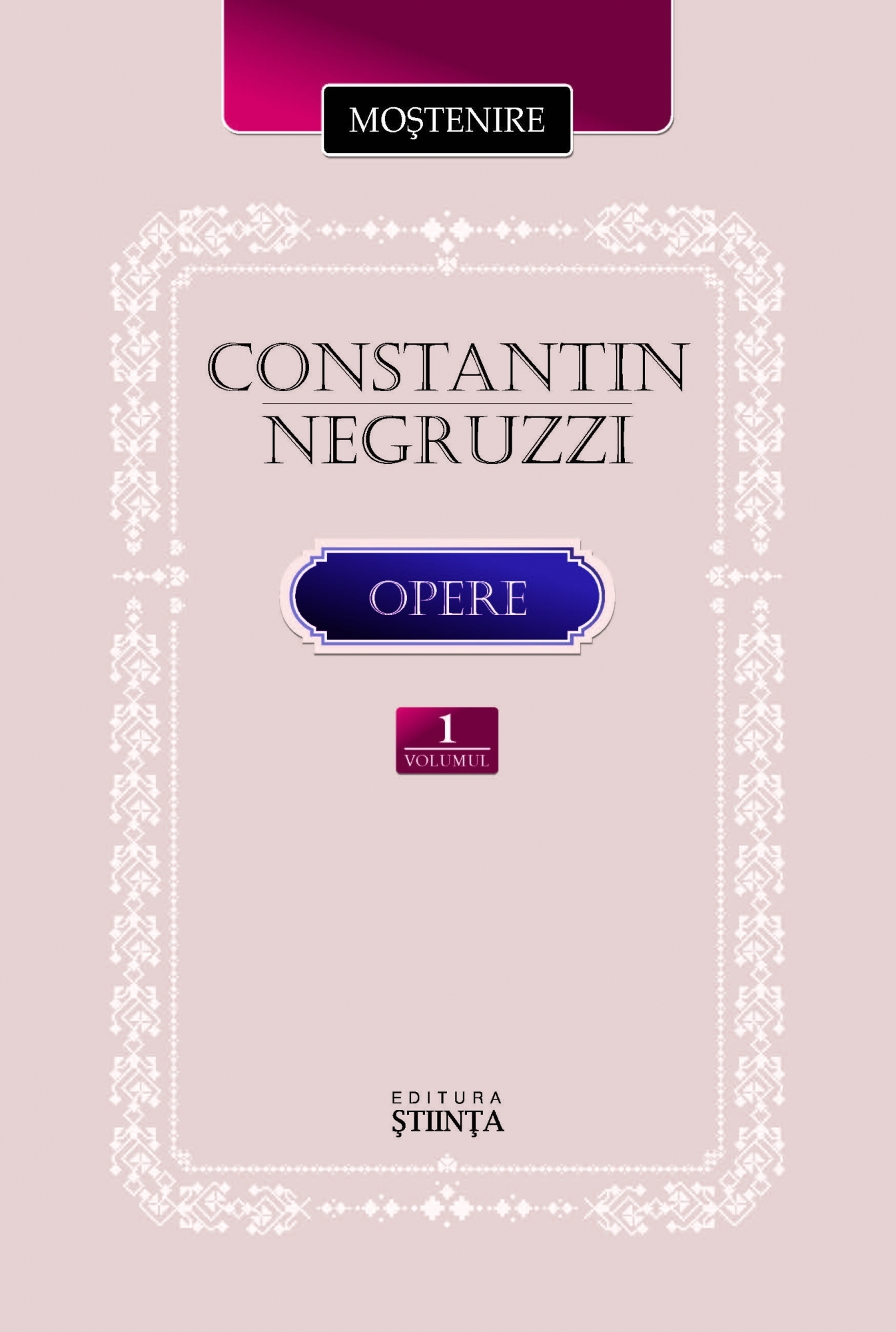 Opere vol.1 - Constantin Negruzzi
