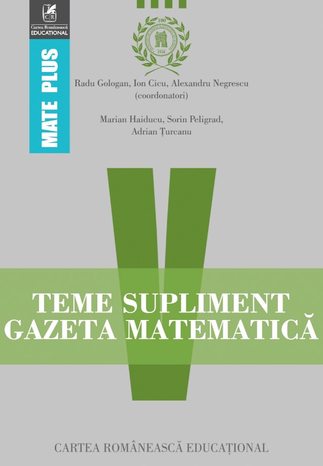 Teme supliment Gazeta Matematica - Clasa 5 - Radu Gologan, Ion Cicu, Alexandru Negrescu