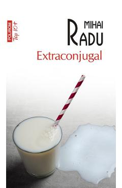 Coperta cărții 'Extraconjugal - Mihai Radu'