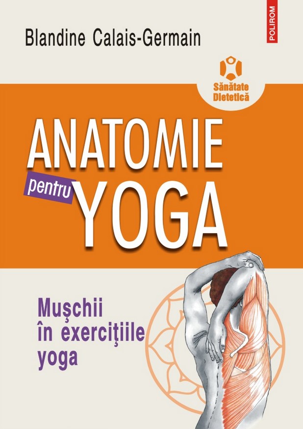 Anatomie pentru yoga - Blandine Calais-Germain