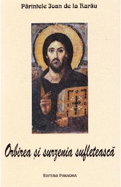 Poza produsului Orbirea si surzenia sufleteasca - Parintele Ioan de la Rarau
