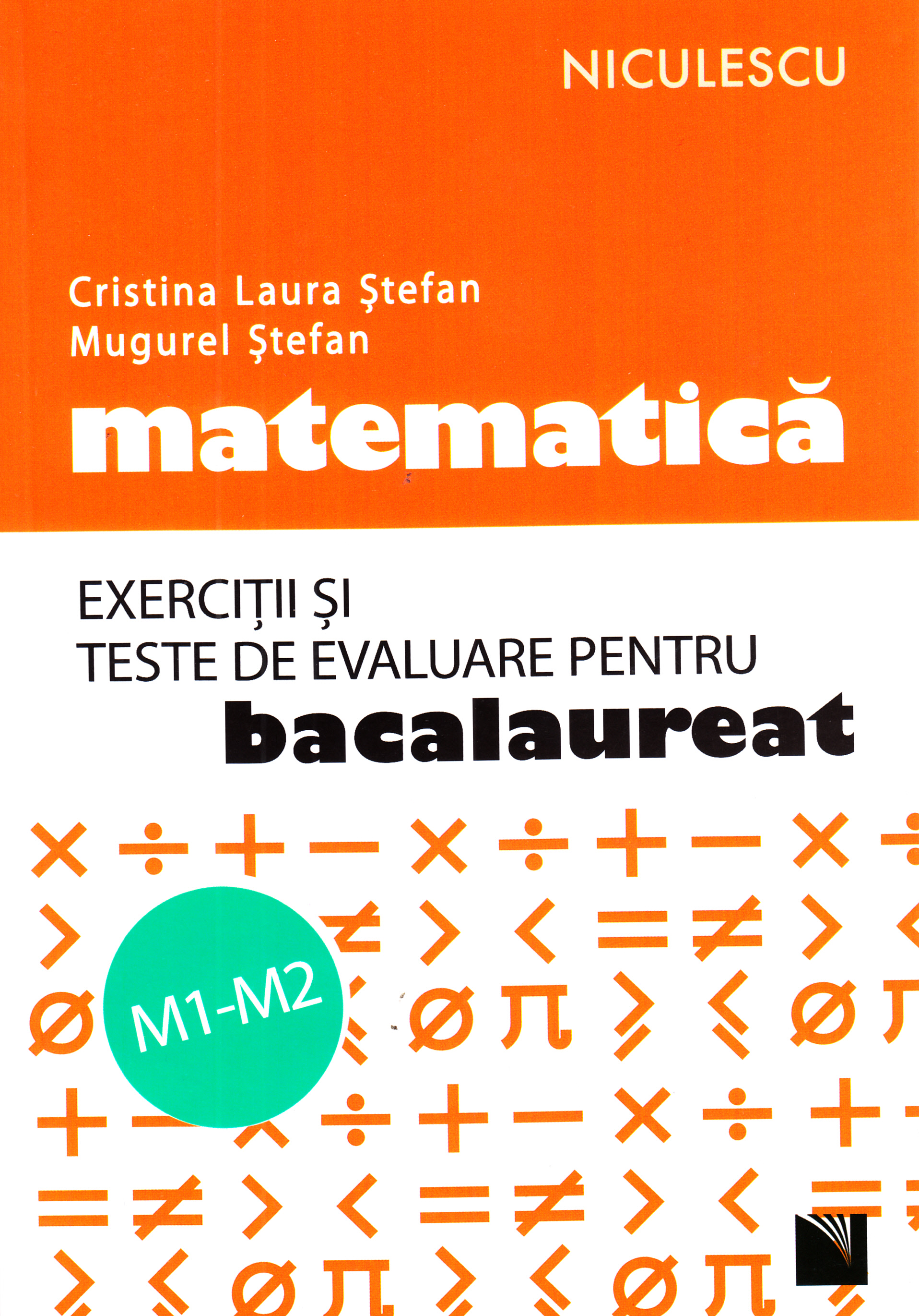 Matematica M1-M2. Exercitii si teste de evaluare pentru Bac - Cristina L. Stefan, Mugurel Stefan