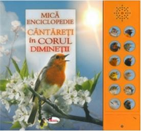 Mica enciclopedie: Cantareti in corul diminetii