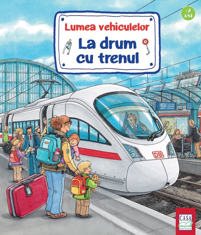 Lumea vehiculelor: La drum cu trenul - Susanne Gernhauser, Wolfgang Metzger, Peter Nielander