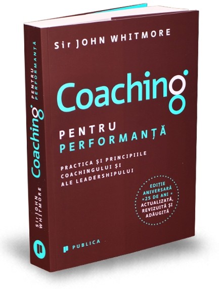 Coaching pentru performanta - John Whitmore