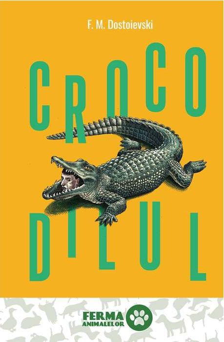 Crocodilul - F.M. Dostoievski