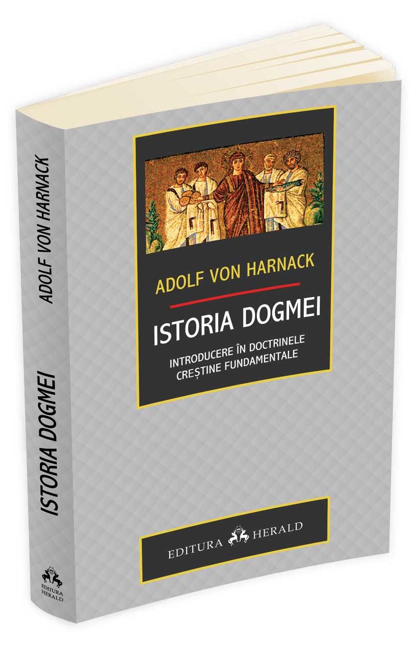Istoria Dogmei - Adolf Von Harnack