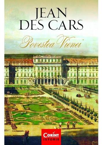 Povestea Vienei - Jean des Cars