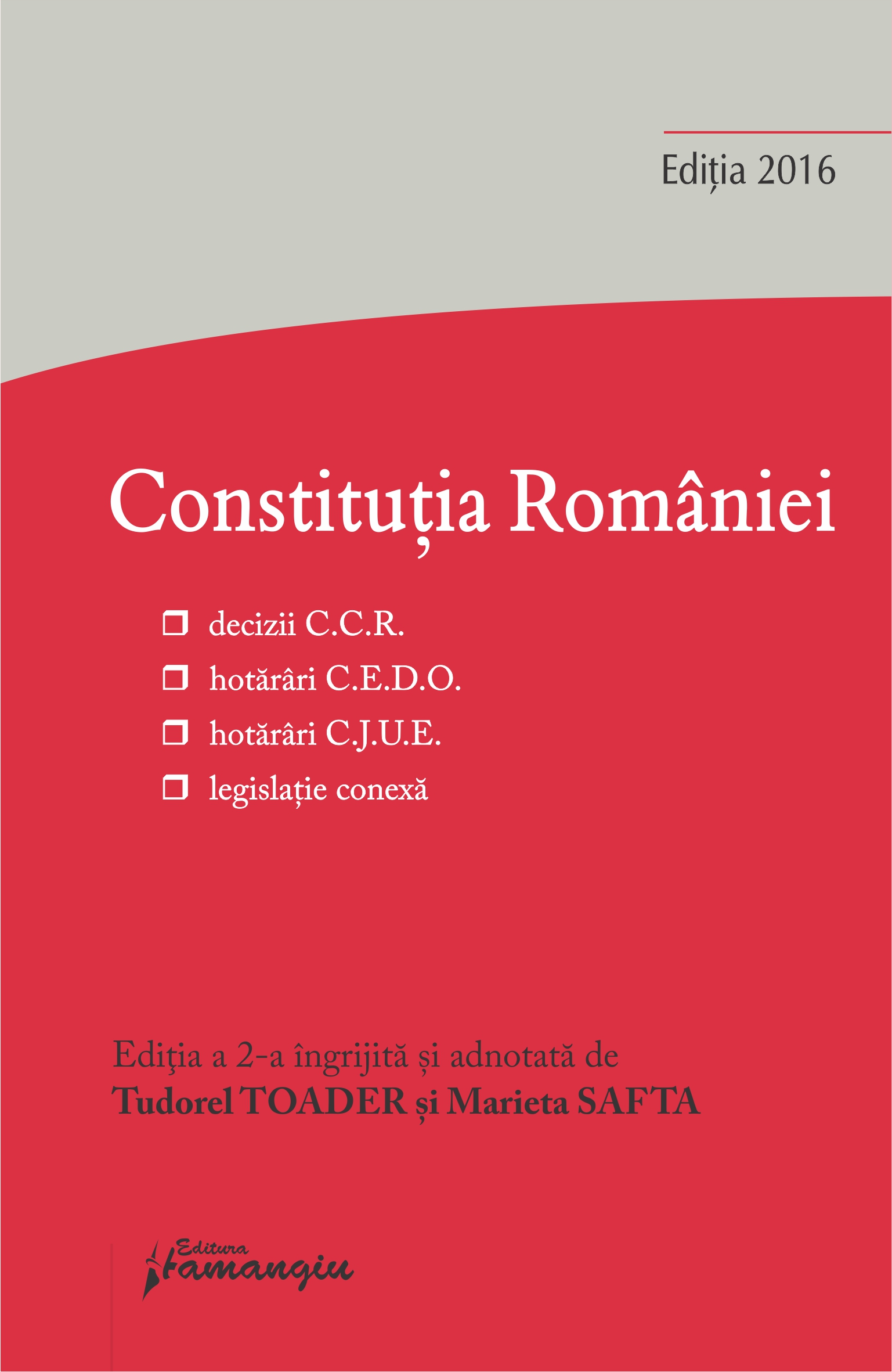 Constitutia Romaniei Ed. 2. Actualizata 14 octombrie 2016