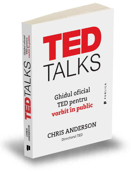 TED Talks. Ghidul oficial TED pentru vorbit in public - Chris Anderson