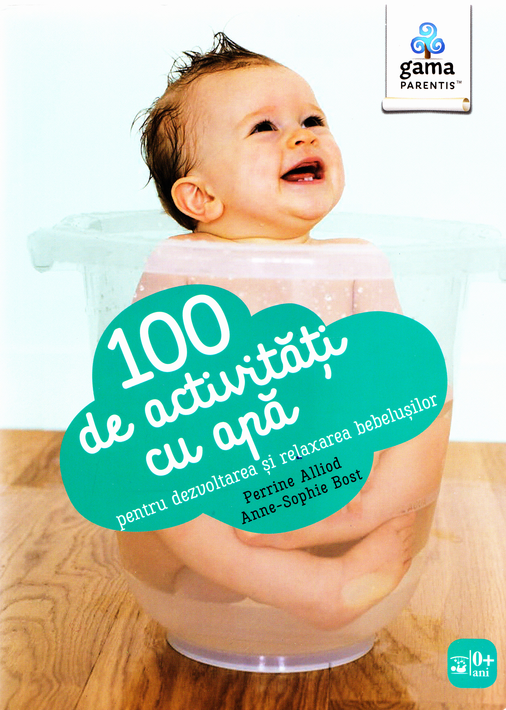 100 de activitati cu apa pentru dezvoltarea si relaxarea bebelusilor - Perrine Alliod