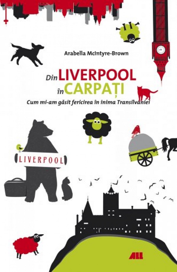 Din Liverpool in Carpati - Arabella McIntyre-Braown
