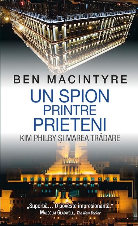 Un spion printre prieteni - Ben Macintyre