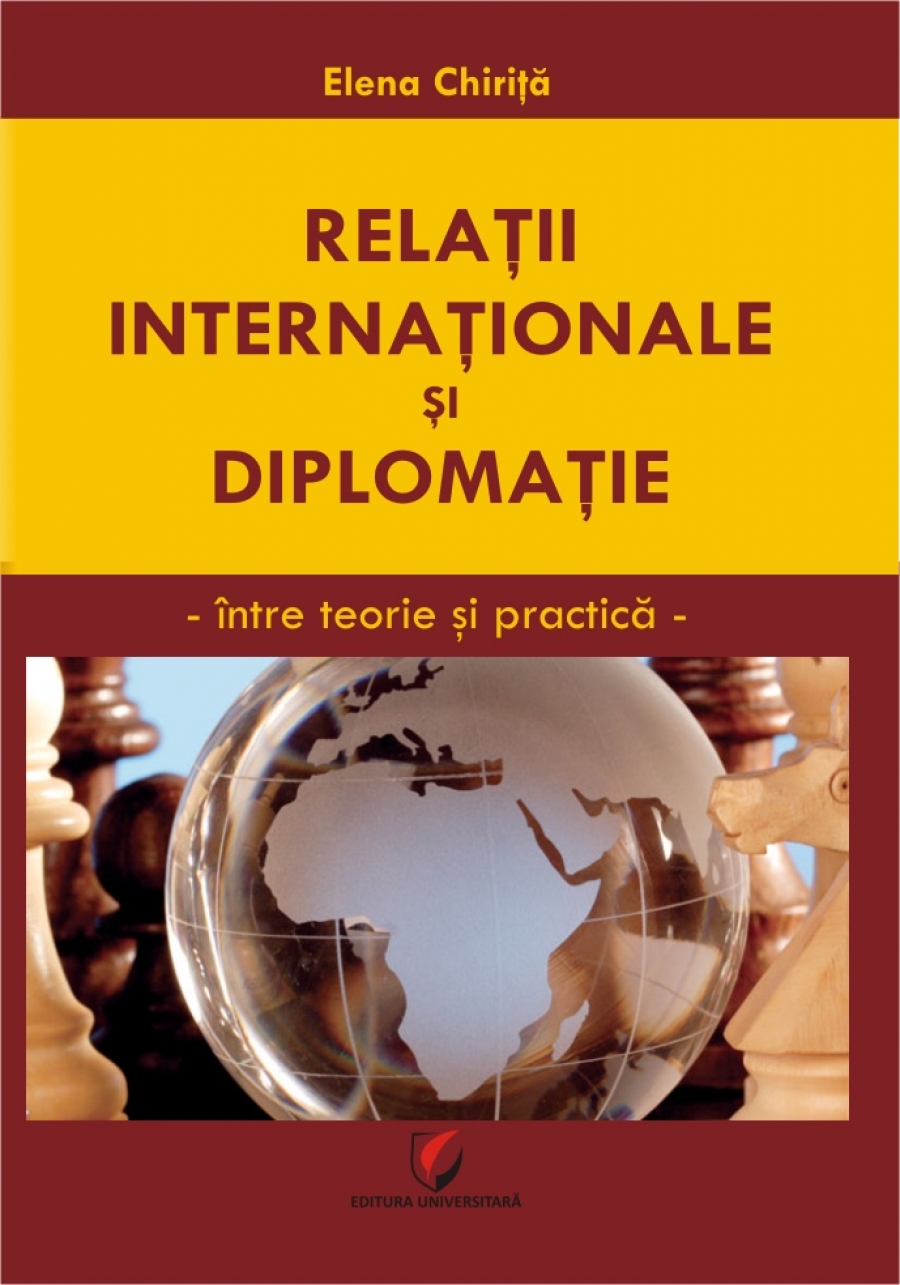 Relatii internationale si diplomatie - Elena Chirita