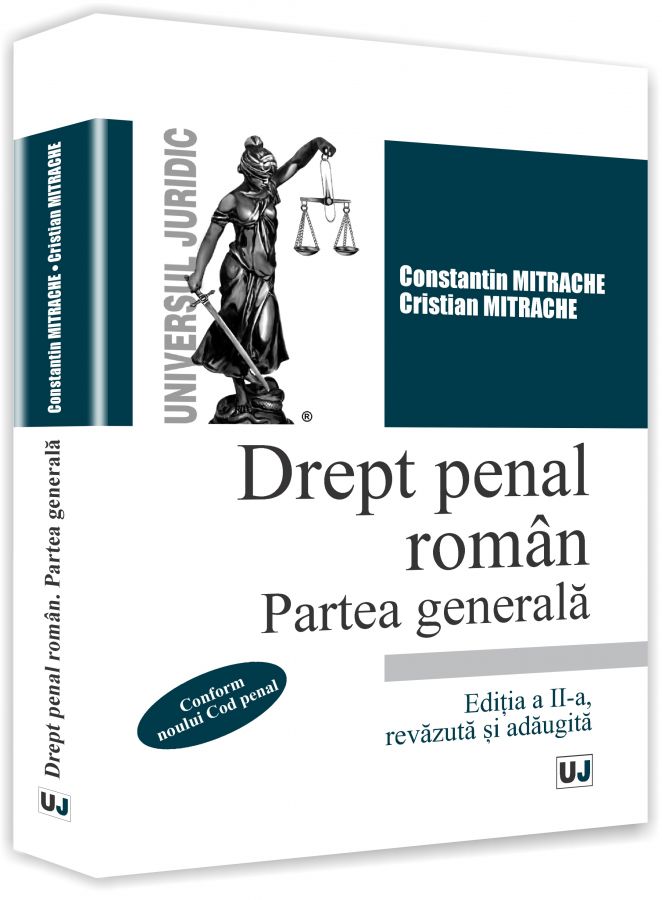 Drept penal roman. Partea generala Ed.2 - Constantin Mitrache, Cristian Mitrache