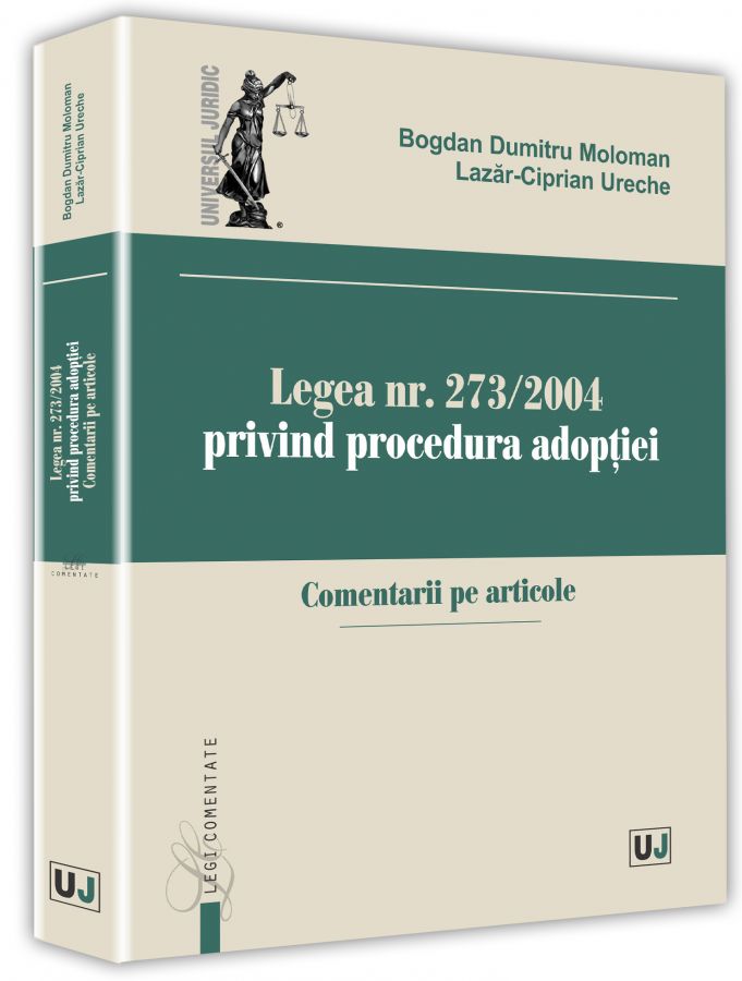 Legea nr. 273 din 2004 privind procedura adoptiei - Bogdan Dumitru Moloman