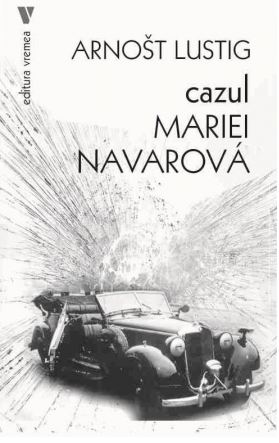 Cazul Mariei Navarova - Arnost Lustig