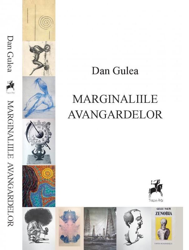 Marginaliile avangardelor - Dan Gulea
