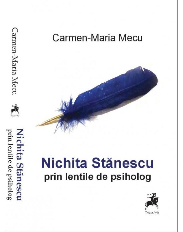Nichita Stanescu prin lentile de psiholog - Carmen-Maria Mecu